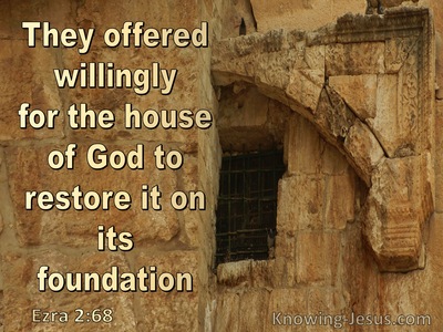 Ezra 2:68 They Offered Willingly To Restore The House Of God On Its Foundation (beige)